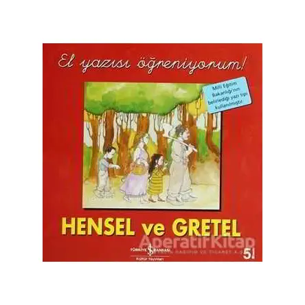 Hensel ve Gretel - El Yazısı Öğreniyorum - Kolektif - İş Bankası Kültür Yayınları