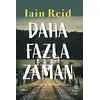 Daha Fazla Zaman - Iain Reid - Hep Kitap