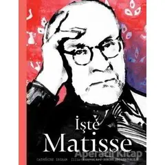 İşte Matisse - Catherine Ingram - Hep Kitap