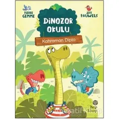 Kahraman Diplo - Dinozor Okulu - Pierre Gemme - Hep Kitap