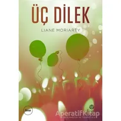 Üç Dilek - Liane Moriarty - Hep Kitap