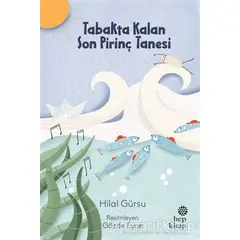 Tabakta Kalan Son Pirinç Tanesi - Hilal Gürsu - Hep Kitap