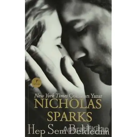 Hep Seni Bekledim - Nicholas Sparks - Artemis Yayınları