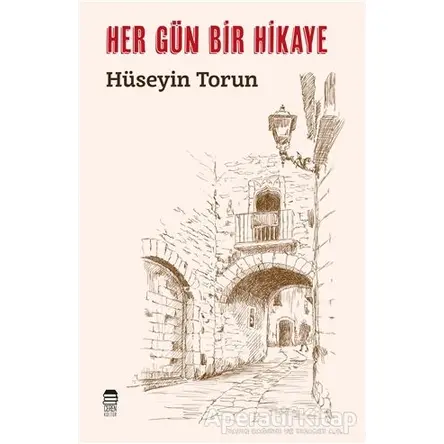 Her Gün Bir Hikaye - Hüseyin Torun - Ceren Kitap