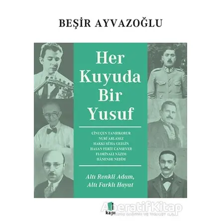 Her Kuyuda Bir Yusuf - Beşir Ayvazoğlu - Kapı Yayınları