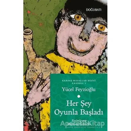 Her Şey Oyunla Başladı - Yücel Feyzioğlu - Doğu Batı Yayınları