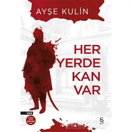 Her Yerde Kan Var - Ayşe Kulin - Everest Yayınları