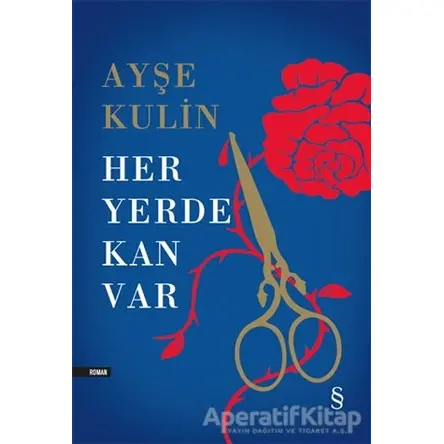 Her Yerde Kan Var (Ciltli) - Ayşe Kulin - Everest Yayınları