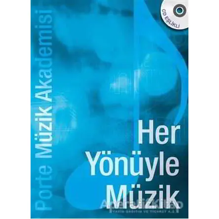 Her Yönüyle Müzik - Övünç Yaman - Porte Müzik Eğitim Merkezi