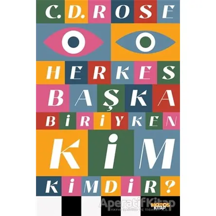 Herkes Başka Biriyken Kim Kimdir? - C.D. Rose - Notos Kitap