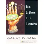 Tüm Çağların Gizli Öğretileri - Manly P. Hall - Mitra Yayınları
