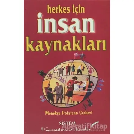 Herkes İçin İnsan Kaynakları - Menekşe Polatcan Serbest - Sistem Yayıncılık