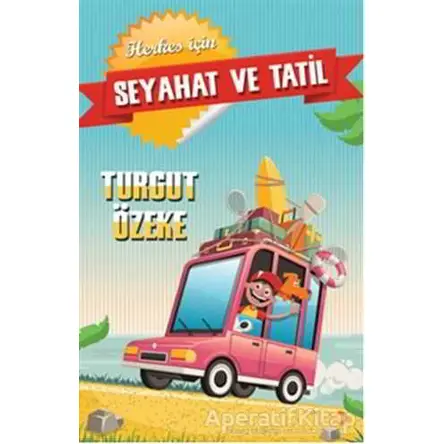 Herkes İçin Seyahat ve Tatil - Turgut Özeke - Cinius Yayınları