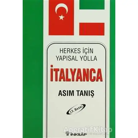 Herkes İçin Yapısal Yolla İtalyanca - Asım Tanış - İnkılap Kitabevi