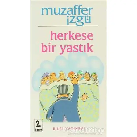 Herkese Bir Yastık Bütün Eserleri 36 - Muzaffer İzgü - Bilgi Yayınevi