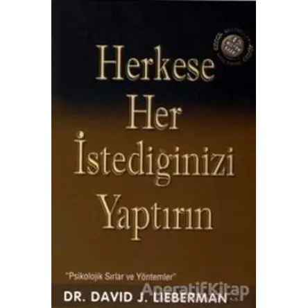 Herkese Her İstediğinizi Yaptırın - David J. Lieberman - Butik Yayınları