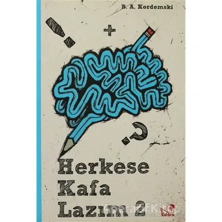 Herkese Kafa Lazım 2 (Ciltli) - B. A. Kordemski - Kaldıraç Yayınevi