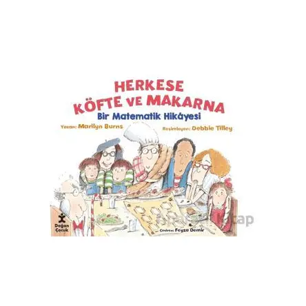 Herkese Köfte ve Makarna - Bir Matematik Hikayesi - Marilyn Burns - Doğan Çocuk