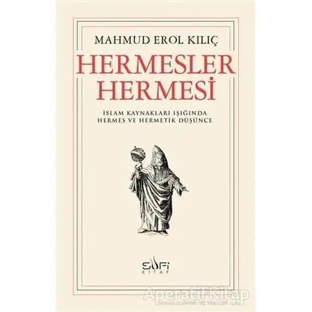 Hermesler Hermesi - Mahmud Erol Kılıç - Sufi Kitap