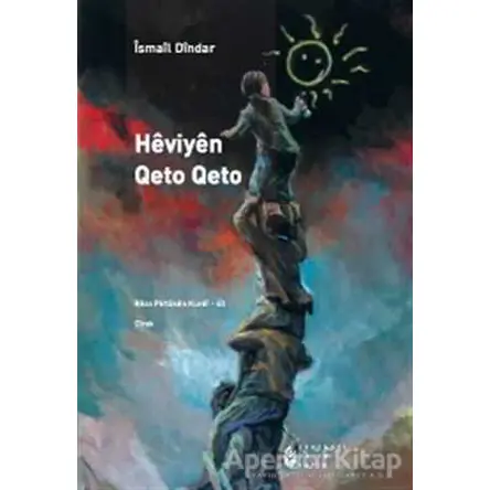 Heviyen Qeto Qeto - İsmail Dindar - Evrensel Basım Yayın