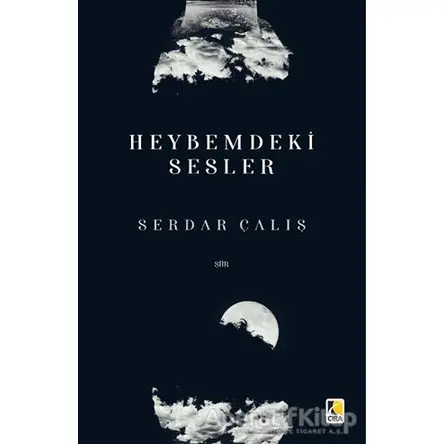 Heybemdeki Sesler - Serdar Çalış - Çıra Yayınları