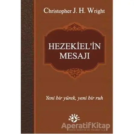 Hezekielin Mesajı - Christopher J. H. Wright - Haberci Basın Yayın