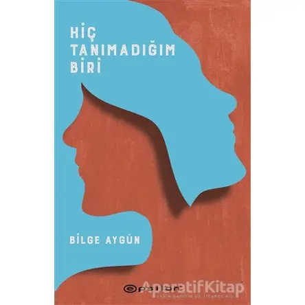 Hiç Tanımadığım Biri - Bilge Aygün - Epsilon Yayınevi