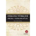 Osmanlı Türkçesi Okuma - Yazma Kılavuzu - Kolektif - Okur Akademi