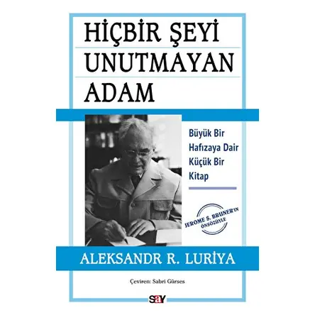 Hiçbir Şeyi Unutmayan Adam - Aleksandr R. Luriya - Say Yayınları