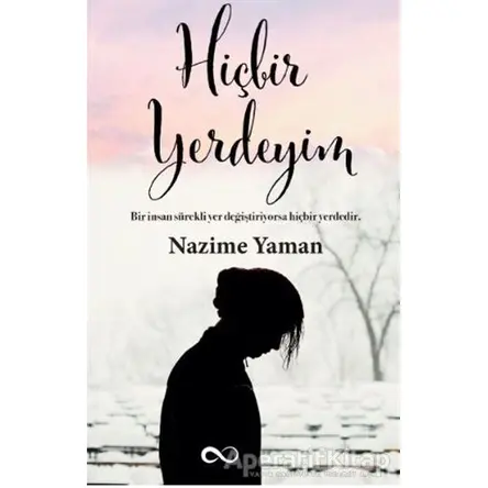 Hiçbir Yerdeyim - Nazime Yaman - Bengisu Yayınları