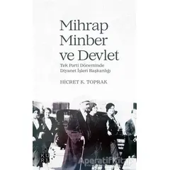Mihrap Minber ve Devlet - Hicret K. Toprak - Küre Yayınları