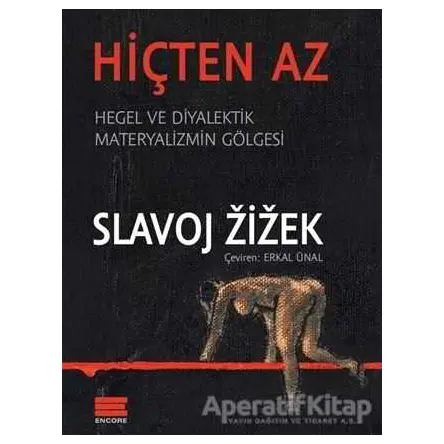 Hiçten Az - Slavoj Zizek - Encore Yayınları