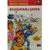 Bilgisayarlı Şapka - Hidayet Karakuş - Bilgi Yayınevi