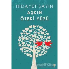 Aşkın Öteki Yüzü - Hidayet Sayın - Cinius Yayınları