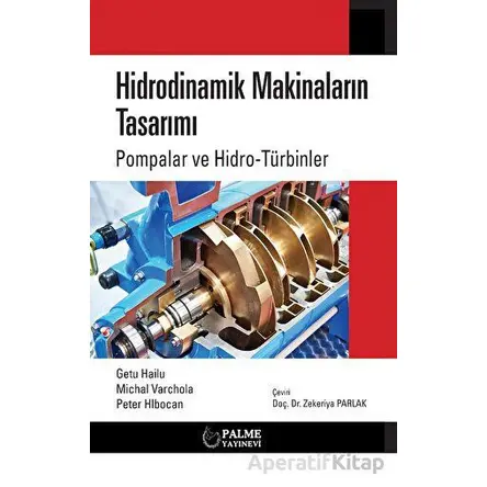 Hidrodinamik Makinaların Tasarımı Pompalar Ve Hidro-türbinler - ?Getu Hailu - Palme Yayıncılık