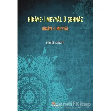 Hikaye-i Meyyal Ü Şehnaz - Hiclal Demir - Kriter Yayınları