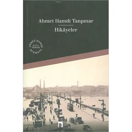 Hikayeler - Ahmet Hamdi Tanpınar - Dergah Yayınları