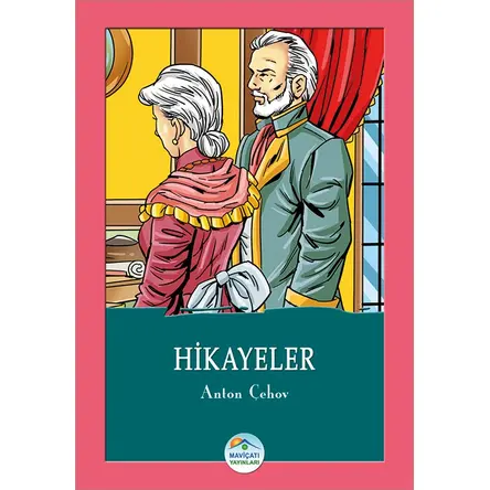 Hikayeler - Anton Çehov - Maviçatı Yayınları