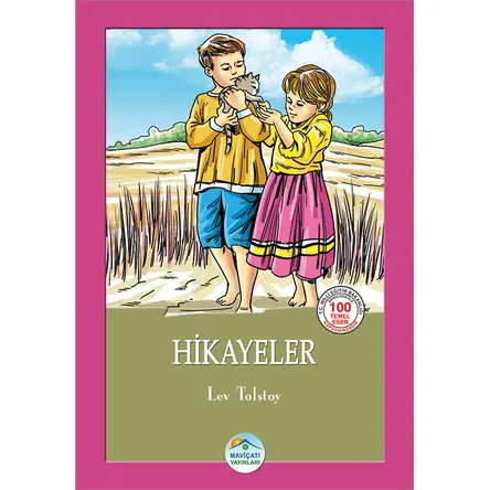 Hikayeler - Lev Tolstoy - Maviçatı (Çocuk Klasikleri)