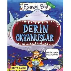 Derin Okyanuslar - Eğlenceli Bilgi - Anita Ganeri - Eğlenceli Bilgi Yayınları