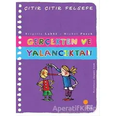 Gerçekten ve Yalancıktan - Çıtır Çıtır Felsefe 3 - Brigitte Labbe - Günışığı Kitaplığı