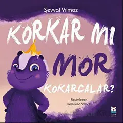 Korkar mı Mor Kokarcalar? - Şevval Yılmaz - Luna Çocuk Yayınları