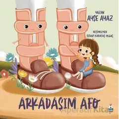 Arkadaşım Afo - Ayşe Ayaz - Luna Çocuk Yayınları