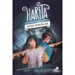 Zaman Misafirleri - Harita Koruyucuları - Esra Bahadır Cesar - Erdem Çocuk