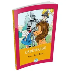 Oz Büyücüsü - Lyman Frank Baum - Maviçatı Yayınları