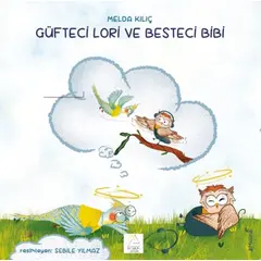 Güfteci Lori ve Besteci Bibi - Melda Kılıç - Mahlas Yayınları