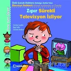 Zıpır Sürekli Televizyon İzliyor - Christian Lamblin - Uçanbalık Yayıncılık