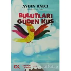 Bulutları Güden Kuş - Aydın Balcı - Cumhuriyet Kitapları