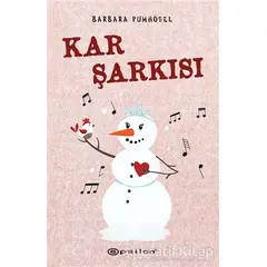 Kar Şarkısı - Barbara Pumhösel - Epsilon Yayınevi