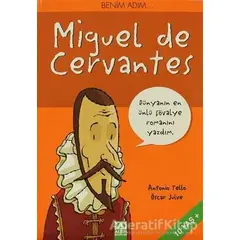 Benim Adım... Miguel de Cervantes - Antonio Tello - Altın Kitaplar